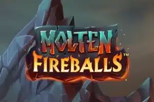 Molten Fireballs