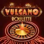 Vulcano Roulette