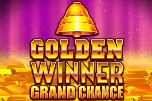 Golden Winner Grand Chance Golden Winner Grand Chance