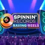 Spinnin’ Records Raving Reels