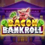 Bacon Bankroll