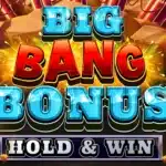 Big Bang Bonus: Hold & Win
