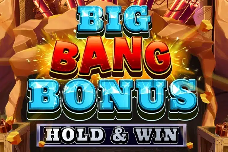 Big Bang Bonus: Hold & Win Big Bang Bonus: Hold & Win