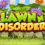Lawn N’ Disorder