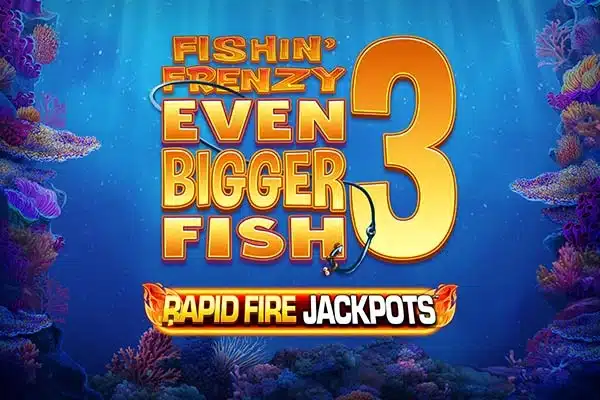 Fishin’ Frenzy Even Bigger Fish 3 Fishin’ Frenzy Even Bigger Fish 3